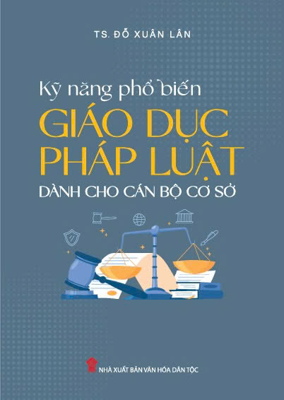 Kỹ năng phổ biến, giáo dục pháp luật dành cho cán bộ cơ sở 